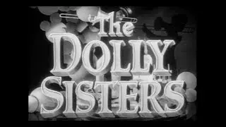 The Dolly Sisters (1945) - Movie Trailer