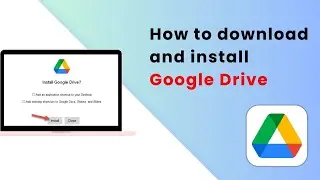 How to download and install Google Drive on Windows 10\11
