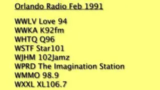 WWLV WWKA WHTQ WSTF WJHM WPRD WMMO WXXL Orlando 1991
