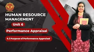 6.3 Purpose of Performance Appraisal | MBA205 |