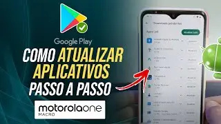 Como atualizar aplicativos no Moto one macro - passo a passo