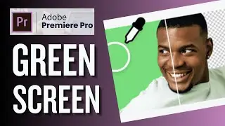 How To Get Your PERFECT Green Screen Key In Premiere Pro