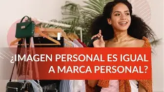 ¿Imagen personal es igual a marca personal?