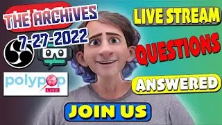 7 27 22 Live Stream Archive Live stream questions answered!