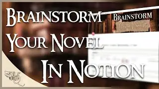 The Best Writing Template for Notion - Storybook: Master Novelist | Brainstorm View Tutorial
