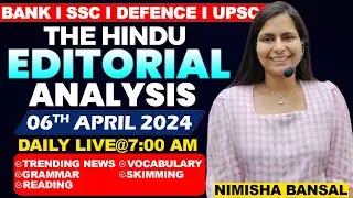 Editorial Analysis | 6th April ,2024 | Vocab, Grammar, Reading, Skimming | Nimisha Bansal