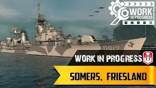 World of Warships ► WiP ► Somers, Friesland