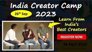 YouTube India Creator Camp(Steps To Register) - After 3 Years Its Happening In-Person!!