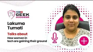 TechGig Geek Goddess | How women in tech are gaining their ground | Part 4