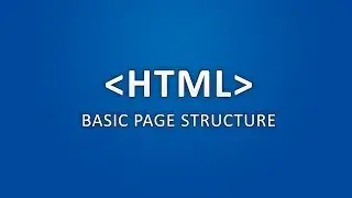 HTML - Basic Page Structure