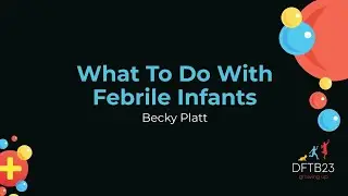 What To Do With Febrile Infants