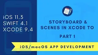 iOS Beginner: Storyboard & Scenes Introduction Part   1 ( Swift 4 + Xcode 9 )