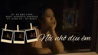 [MUSIC] NỖI NHỚ DỊU ÊM | LYRICS | UYENVO
