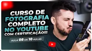 Curso de Fotografia Certificado | Aula 8