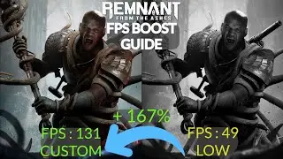 Remnant: From The Ashes FPS Guide For Low End PCs | 167% FPS Boost With Custom Settings.