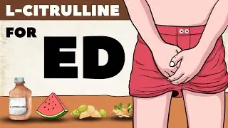 L Citrulline - Game Changer for ED | Erectile Dysfunction Treatment | ED 