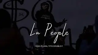 La People - Peso Pluma, Tito Double P [Corridos 2023]