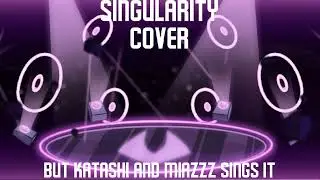 Singularity but Katashi and MiaZzz sings it | FNF Cover (WIP)