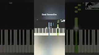 Seni Severdim ноты на пианино 🎹