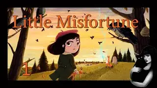 Little Misfortune - 1 ч.