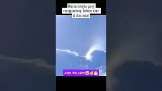Momen langka yang mengguncang  Cahaya aneh di atas awan