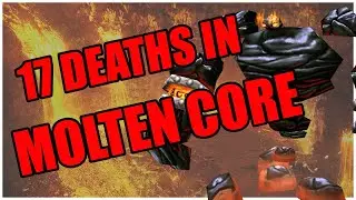 17 DEATHS TO MOLTEN CORE TRASH... | 