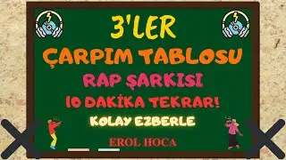 Çarpım Tablosu Kolay Ezberleme Rap Şarkısı 3'ler | Üçler Çarpım Tablosu Şarkılı Kolay Öğrenme