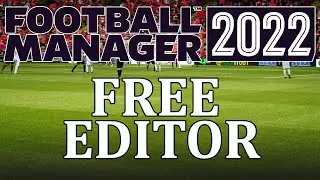 FM22: Editor tutorial - How to get, install and use the free Football Manager 2022 editor