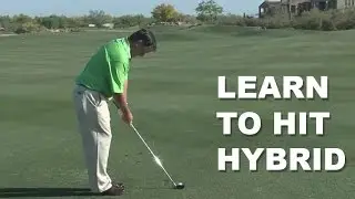 Golf Tips: Hitting Your Hybrid by Golf Pro Jeff Yurkiewicz