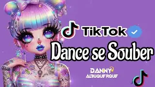 Dance se souber~ {TikTok} 2024 💌