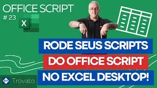 023 - Rode seu script do Office Script no Excel Desktop | Excel Office Script