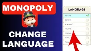 How To Change Language In Monopoly Go