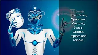 string operations contains, equals, remove, replace and distinct in uipath