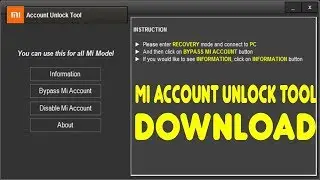 XIAOMI MI ACCOUNT UNLOCK TOOL