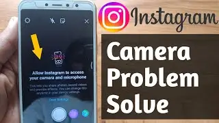 how to solve instagram camera problem | allow instagram to access your camera and microphone