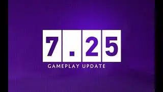 Новый патч в Dota 2 (7.25)