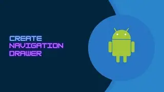 Create Navigation Drawer in Android Studio | NeuronRush