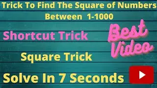 1-1000 SQUARE IN 7 SECONDS | SQUARE TRICKS | VEDIC MATH TRICKS | RRB | SBI | ANY GOV. EXAM