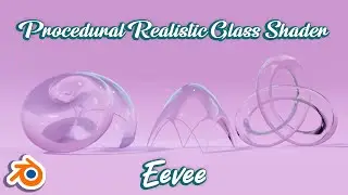 How make a procedural realistic glass shader in blender 3.5 Eevee | blender tutorial for beginners