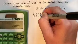 Estimate square roots by systematic trial