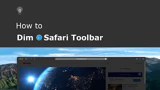 🔵How to dim the complete toolbar in Safari?