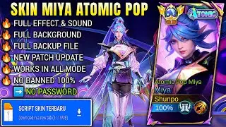 🔥 GRATIS! Script Skin Miya Atomic Pop | No Password, Full Effect & Sound | New Patch 2025