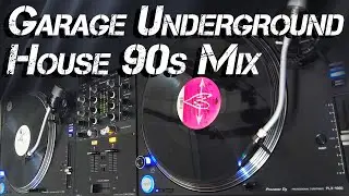 Garage Underground House Music 90s Mix - All Vinyl DJ Set