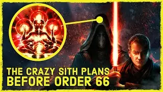 The CRAZY Original Sith Grand Plans Before Order 66