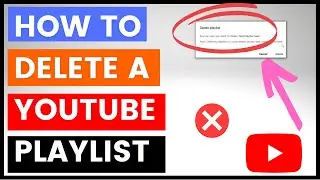 How To Delete A YouTube Playlist? [in 2024]