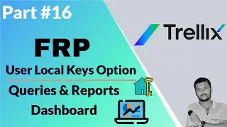 Trellix FRP User Local Keys Options Policy Configuration,  Testing, Queries, and Reports Explained