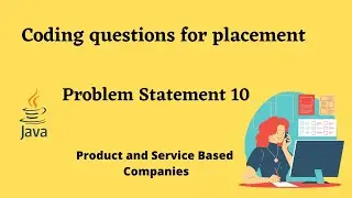 Coding questions for placement|problem statement 10