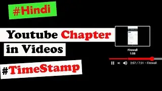 How to add Chapters to YouTube Video in Hindi | YouTube Video Pe TimeStamp Kaise Banaye