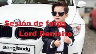 Sesión de fotos Lord Denisito