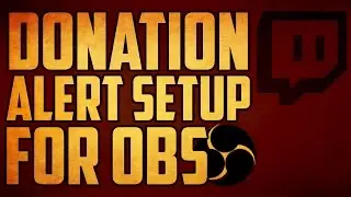 How To Setup Twitch Donation Alert Open Broadcaster Software - Tutorial #37